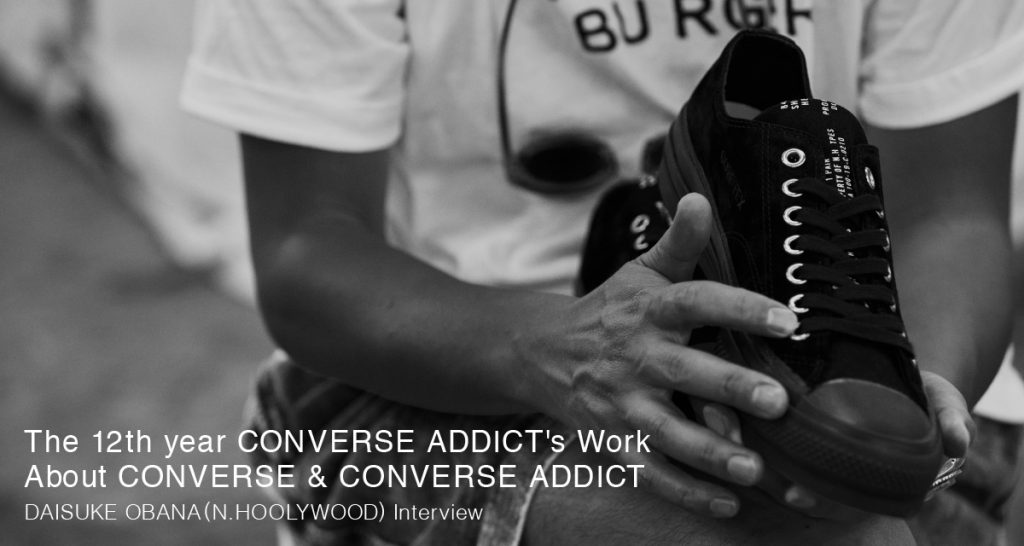 About CONVERSE & CONVERSE ADDICT DAISUKE OBANA (N.HOOLYWOOD